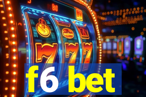 f6 bet